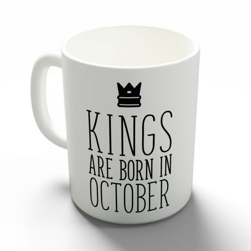 Kings are born in October - októberi királyok