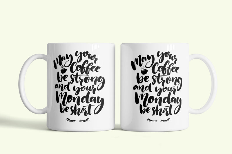 Angol feliratos bögre „May your coffee be strong”, fehér kerámia, egyedi nyomtatott mintával