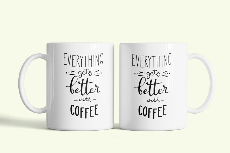 Angol feliratos bögre „Everything gets better with coffee”, fehér kerámia, egyedi nyomtatott mintával