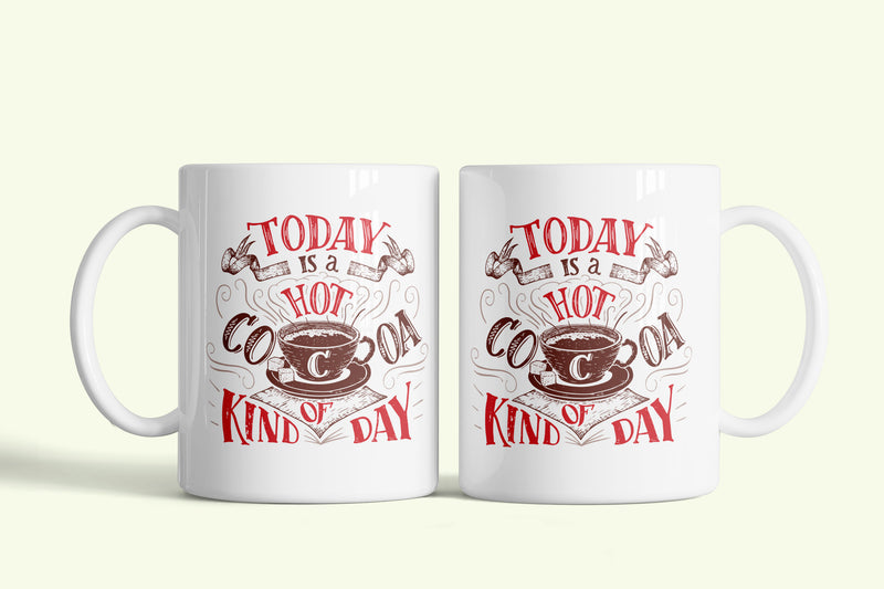 Kakaós bögre „Today is a hot cocoa kind of day”, fehér kerámia, egyedi nyomtatott mintával