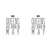 Queens are born in May - májusi hercegnők