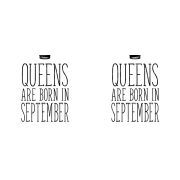 Queens are born in September - szeptemberi hercegnők