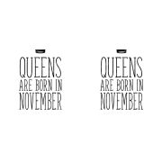 Queens are born in November - novemberi hercegnők