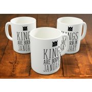 Kings are born in January - januári királyok