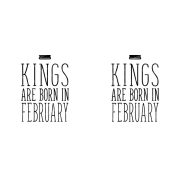 Kings are born in February - februári királyok