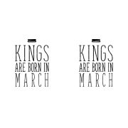 Kings are born in March - márciusi királyok