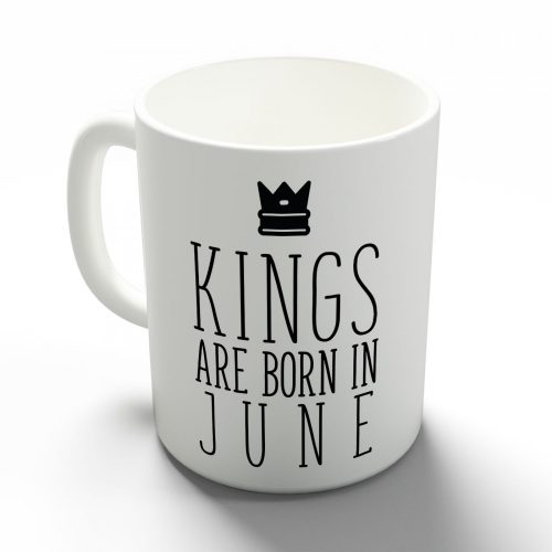 Kings are born in June - júniusi királyok